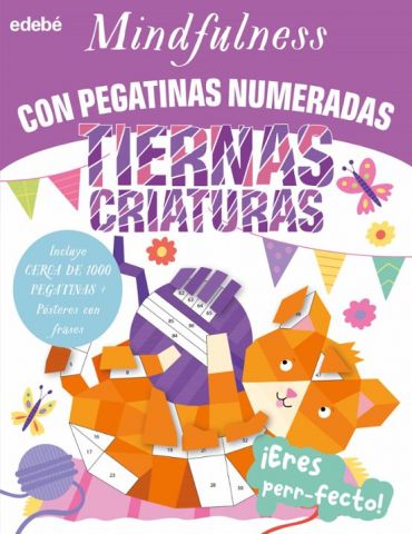 MINDFULNESS CON PEGATINAS NUMERADAS. TIERNAS CRIATURAS (EDEBÉ)