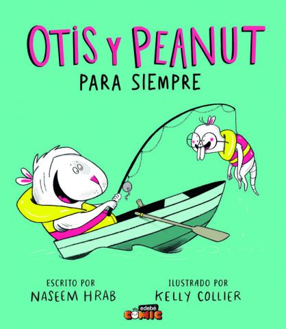 OTIS Y PEANUT PARA SIEMPRE (EDEBÉ)