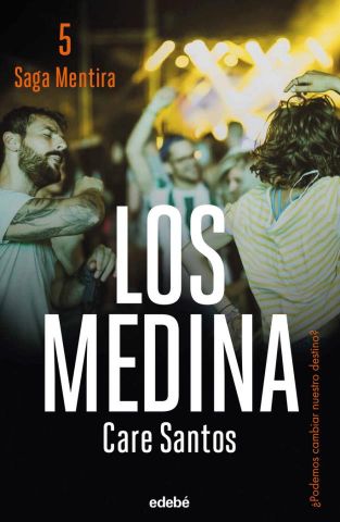 LOS MEDINA. SAGA MENTIRA 5 (EDEBÉ)