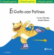 EL GATO CON PATINES  (CHIQUICUENTOS Nº 17) (BRUÑO)