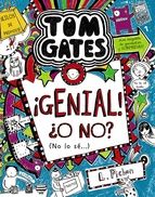 TOM GATES. ¡GENIAL! ¿O NO? (NO LO SÉ...)