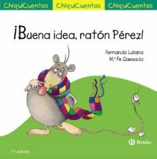 ¡BUENA IDEA, RATÓN PÉREZ! (CHIQUICUENTOS Nº 39)