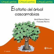 EL OTOÑO DEL ÁRBOL CASCARRABIAS (CHIQUICUENTOS Nº 