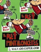 EL REY PANTALONCETES Y EL MALVADO EMPERADOR