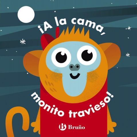 CARITAS. ¡A LA CAMA, MONITO TRAVIESO! (BRUÑO)