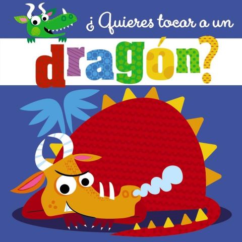 ¿QUIERES TOCAR A UN DRAGÓN? (BRUÑO)