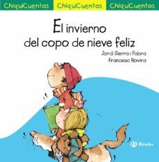 EL INVIERNO DEL COPO DE NIEVE FELIZ (CHIQUICUENTOS