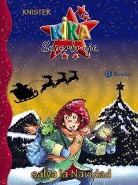 KIKA SUPERBRUJA SALVA LA NAVIDAD (BRUÑO)