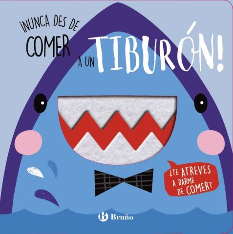 ¡NUNCA DES DE COMER A UN TIBURÓN! (BRUÑO)