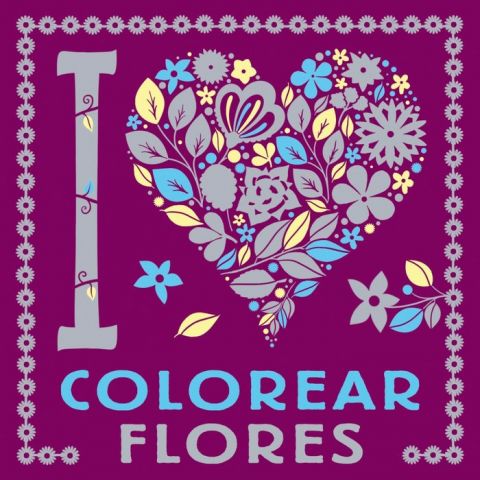 I LOVE COLOREAR FLORES (BRUÑO)