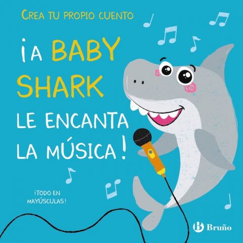 ¡A BABY SHARK LE ENCANTA LA MÚSICA! (BRUÑO)