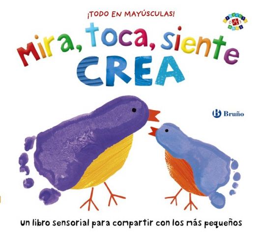 MIRA, TOCA, SIENTE. CREA (BRUÑO)