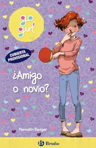 GO GIRL. ¿AMIGO O NOVIO? (BRUÑO)