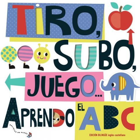 TIRO, SUBO, JUEGO... APRENDO EL ABC (BRUÑO)