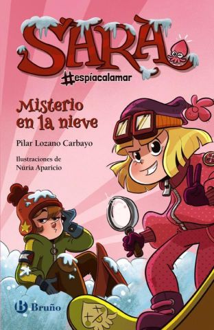 SARA #ESPÍACALAMAR 1. MISTERIO EN LA NIEVE (BRUÑO)