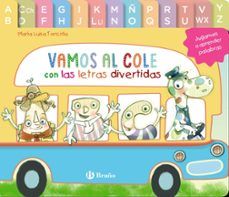 VAMOS AL COLE CON LAS LETRAS DIVERTIDAS (BRUÑO)