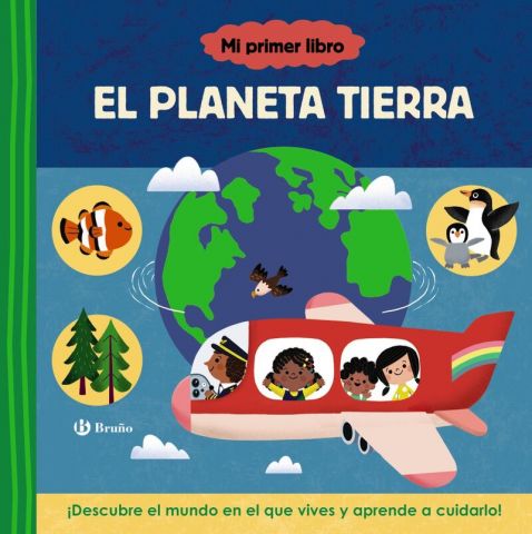 MI PRIMER LIBRO. EL PLANETA TIERRA (BRUÑO)