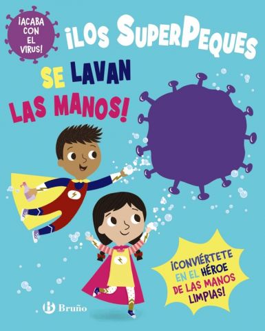 ¡LOS SUPERPEQUES SE LAVAN LAS MANOS! (BRUÑO)