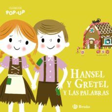 CLÁSICOS POP UP. HANSEL Y GRETEL Y LAS PALABRAS