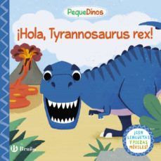 ¡HOLA, TYRANNOSAURUS REX! (BRUÑO)