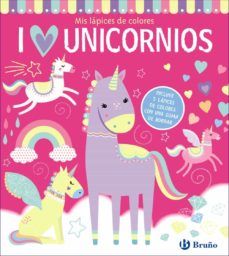 MIS LÁPICES DE COLORES. I LOVE UNICORNIOS (BRUÑO)