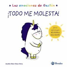 LAS EMOCIONES DE GASTÓN. ¡TODO ME MOLESTA! (BRUÑO)