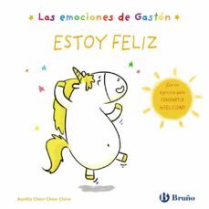 LAS EMOCIONES DE GASTÓN. ESTOY FELIZ (BRUÑO)