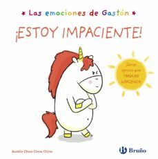 LAS EMOCIONES DE GASTÓN. ¡ESTOY IMPACIENTE! (BRUÑO)