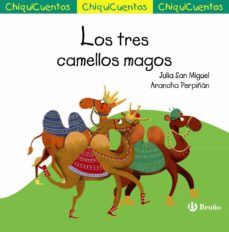 LOS TRES CAMELLOS MAGOS (CHIQUICUENTOS Nº 66)