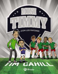 MINI TIMMY 11. ¡CON LOS MAYORES! (BRUÑO)