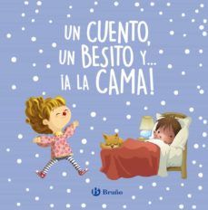 UN CUENTO, UN BESITO Y... ¡A LA CAMA! (BRUÑO)