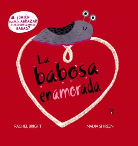 LA BABOSA ENAMORADA (BRUÑO)