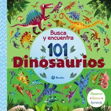 BUSCA Y ENCUENTRA 101 DINOSAURIOS (BRUÑO)