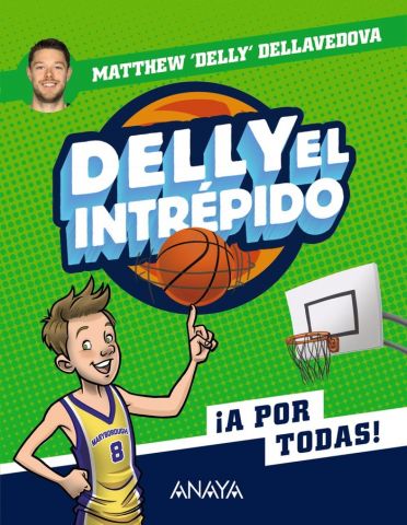 DELLY EL INTRÉPIDO. ¡A POR TODAS! (ANAYA)