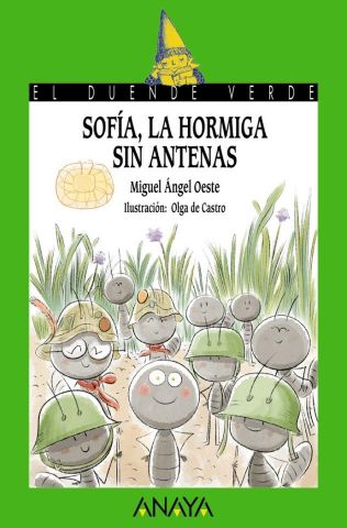 SOFÍA, LA HORMIGA SIN ANTENAS (ANAYA)