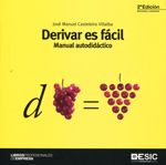 DERIVAR ES FÁCIL. MANUAL AUTODIDÁCTICO