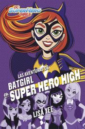 SUPER HERO GIRLS 3. LAS AVENTURAS DE BATGIRL