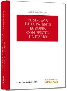 EL SISTEMA DE LA PATENTE EUROPEA CON EFECTO UNITAR