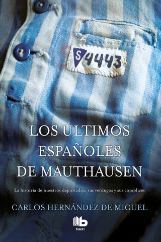 LOS ÚLTIMOS ESPAÑOLES DE MAUTHAUSEN (B DE BOLSILLO