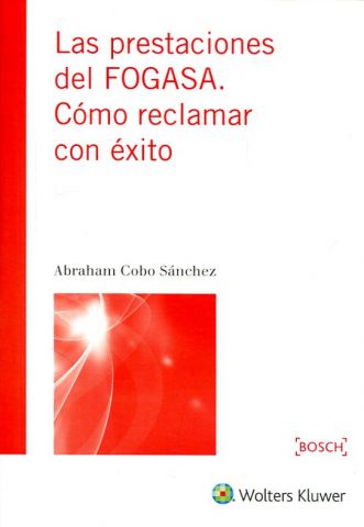 LAS PRESTACIONES DEL FOGASA. CÓMO RECLAMAR CON ÉXI