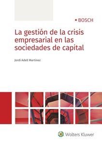 LA GESTIÓN DE LA CRISIS EMPRESARIAL EN LAS SOCIEDA