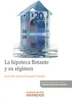 LA HIPOTECA FLOTANTE Y SU RÉGIMEN