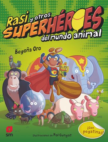 RASI Y OTROS SUPERHEROES DEL MUNDO ANIMAL (SM)