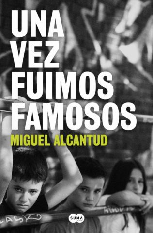 UNA VEZ FUIMOS FAMOSOS (SUMA DE LETRAS)