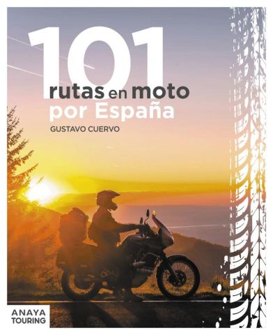 101 RUTAS MOTERAS POR ESPAÑA (ANAYA TOURING)