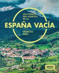 LOS PUEBLOS MÁS BONITOS DE LA ESPAÑA VACÍA (ANAYA TOURING)