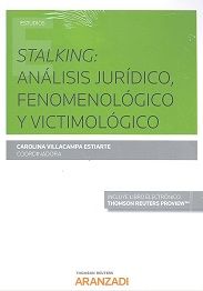 STALKING: ANÁLISIS JURÍDICO FENOMENOLÓGICO Y VICTI