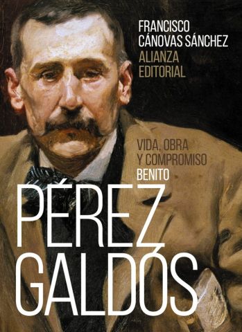 BENITO PÉREZ GALDÓS. VIDA, OBRA Y COMPROMISO