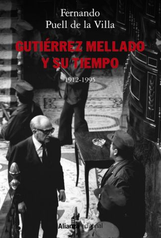 GUTIÉRREZ MELLADO Y SU TIEMPO (ALIANZA)