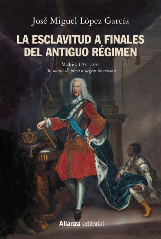 LA ESCLAVITUD A FINALES DEL ANTIGUO RÉGIMEN